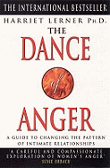 The Dance of Anger: A Woman's Guide to Changing the Pattern of Intimate Relationships