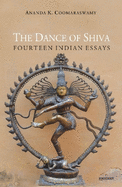 The dance of Shiva; fourteen Indian essays.