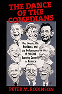 The Dance of the Comedians: The People, the President, and the Performance of Political Standup Comedy in America