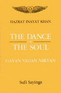 The Dance of the Soul: Gayan, Vadan, Nritan (Sufi Sayings)