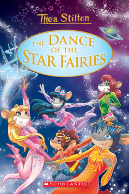 The Dance of the Star Fairies (Thea Stilton Special Edition #8) - Stilton, Thea