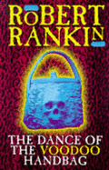 The Dance of the Voodoo Handbag - Rankin, Robert