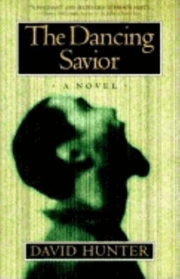 The Dancing Savior - Hunter, David