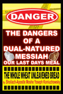 The Dangers Of A Dual Natured Messiah
