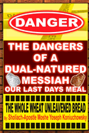 The Dangers Of A Dual Natured Messiah