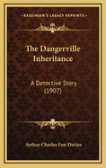 The Dangerville Inheritance: A Detective Story (1907)