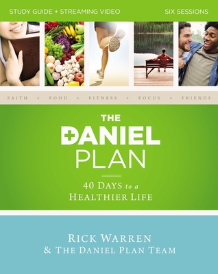 The Daniel Plan Study Guide Plus Streaming Video: 40 Days to a Healthier Life - Warren, Rick, and Amen, Daniel, Dr., and Hyman, Mark, Dr.