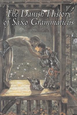The Danish History of Saxo Grammaticus, Fiction, Fairy Tales, Folk Tales, Legends & Mythology - Grammaticus, Saxo