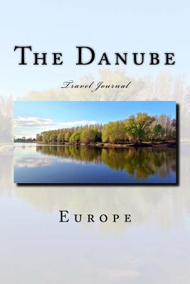 The Danube Travel Journal: Travel Journal with 150 lined pages - Wild Pages Press