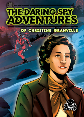 The Daring Spy Adventures of Christine Granville - Leaf, Christina