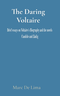 The Daring Voltaire: Candide is a masterpiece and a classic. Zadig is a charismatic figure; and the progenitor of the modern Detective. - Guerrero, Marciano, and Duffy, Mary