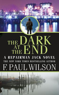 The Dark at the End - Wilson, F Paul