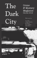 The Dark City Crime & Mystery Magazine: Volume 4, Issue 1