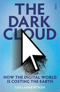 The Dark Cloud: how the digital world is costing the Earth