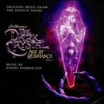 The Dark Crystal: Age of Resistance, Vol. 1 [Original Music from the Netflix Series]