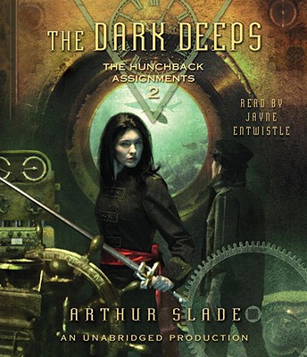 The Dark Deeps - Slade, Arthur, and Entwistle, Jayne (Read by)