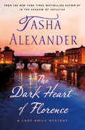 The Dark Heart of Florence: A Lady Emily Mystery