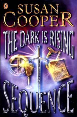 The Dark is Rising Sequence: "Over Sea, Under Stone"; The "Dark is Rising"; "Greenwitch"; The "Grey King"; "Silver O" - Cooper, Susan