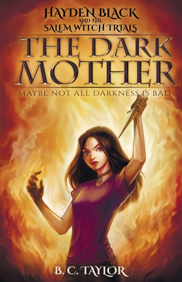 The Dark Mother - Taylor, B C