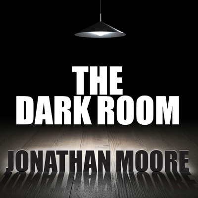 The Dark Room - Moore, Jonathan, and Colacci, David (Narrator)