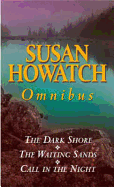 The Dark Shore/The Waiting Sands/Call In The Night - Howatch, Susan