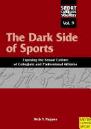 The Dark Side of Sports: Exposing the Sexual Culture of Collegiate and Professional Athletes