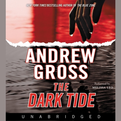 The Dark Tide - Gross, Andrew, and Leo, Melissa (Read by)