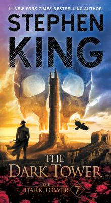The Dark Tower VII: The Dark Tower - King, Stephen
