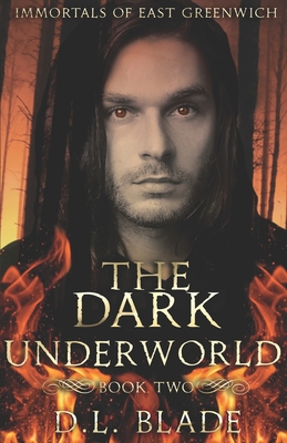 The Dark Underworld: A Paranormal Suspense Novel - Blade, D L
