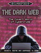 The Dark Web: The Covert World of Cybercrime