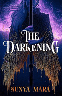 The Darkening: A thrilling and epic YA fantasy novel