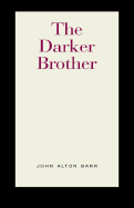 The Darker Brother