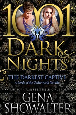 The Darkest Captive: A Lords of the Underworld Novella - Showalter, Gena