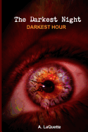 The Darkest Night - "Darkest Hour"