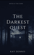 The Darkest Quest