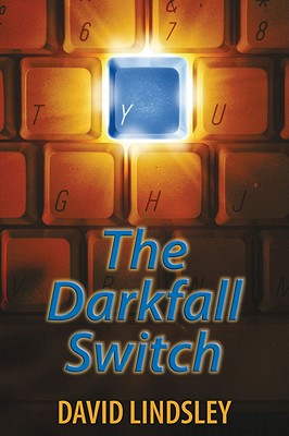The Darkfall Switch - Lindsley, David