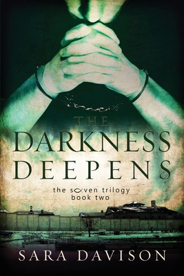 The Darkness Deepens - Davison, Sara