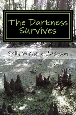 The Darkness Survives - Jackson, Sally Michelle