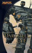 The Darksteel Eye: Mirrodin Cycle, Book II