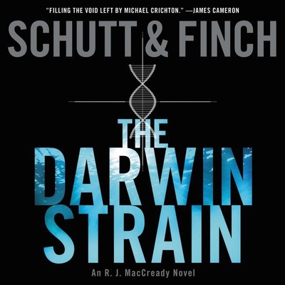 The Darwin Strain: An R. J. Maccready Novel - Schutt, Bill, and Finch, J R, and Colacci, David (Read by)