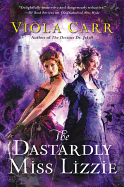 The Dastardly Miss Lizzie: An Electric Empire Novel