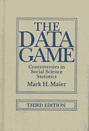 The Data Game: Controversies in Social Science Statistics