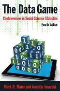 The Data Game: Controversies in Social Science Statistics