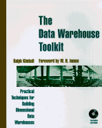 The Data Warehouse Toolkit: Practical Techniques for Building Dimensional Data Warehouses - Kimball, Ralph, PH.D.