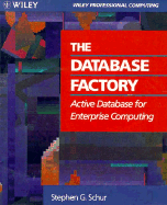 The Database Factory: Active Database for Enterprise Computing