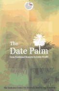 The Date Palm: From Traditional Resource to Green Wealth