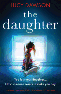 The Daughter: A Gripping Psychological Thriller with a Twist You Won't See Coming