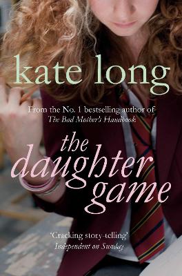 The Daughter Game. Kate Long - Long, Kate