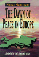 The Dawn of Peace in Europe
