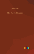 The Dawn of Reason